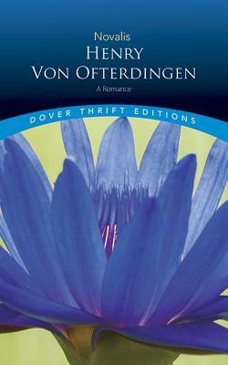 Henry Von Ofterdingen: A Romance by Novalis