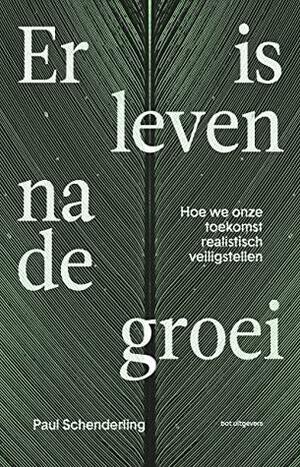 Er is leven na de groei by Nadine Mingers, Matthias Olthaar, Rachel Walker-Konno, Frank Maas, Martijn Stoutjesdijk, Paul Schenderling, Wouter Marchand, Bjorn Lous, Ruben van de Belt, Kiza Magendane, Maarten van Nieuw Amerongen, Rob van der Rijt, Guido Israëls, Winne van Woerden