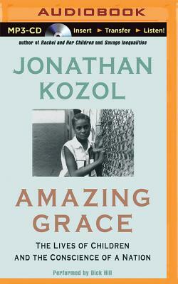 Amazing Grace: The Lives of Children and the Conscience of a Nation by Jonathan Kozol