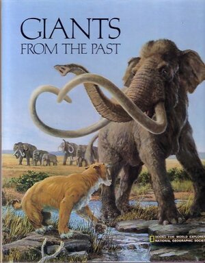 Giants from the Past: The Age of Mammals by Donald J. Crump
