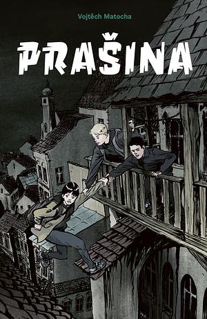 Prašina, Volume 1 by Vojtěch Matocha