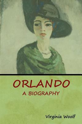 Orlando: A Biography by Virginia Woolf