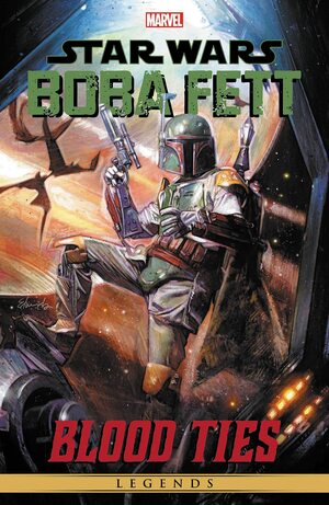 Star Wars Legends: Boba Fett - Blood Ties by Cam Kennedy, John Wagner, Andy Mangels, Tom Taylor, Adriana Melo, Chris Scalf, Ron Marz, Carlos Ezquerra