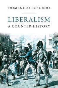 Liberalism: A Counter-History by Domenico Losurdo