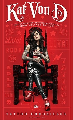 The Tattoo Chronicles by Kat Von D.