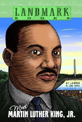 Meet Martin Luther King, Jr. by James T. De Kay