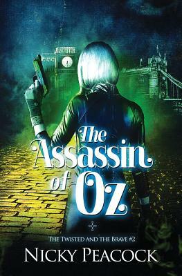 The Assassin of Oz by Nicky Peacock