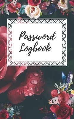 Password book: floral password log book and internet password organizer, alphabetical password book, Logbook To Protect Usernames and by Jeffrey Dean