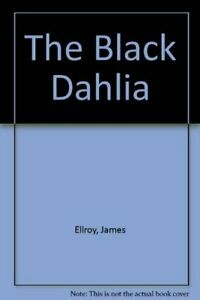 Black Dahlia by James Ellroy