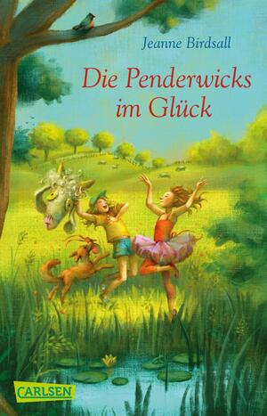 Die Penderwicks im Glück (Die Penderwicks 5): Ein toller Abschluss der vielgeliebten Penderwicks-Reihe! by Jeanne Birdsall