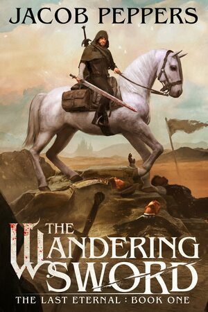 The Wandering Sword by Jacob Peppers