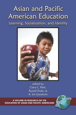 Asian and Pacific American Education: Learning, Socialization and Identity (PB) by 