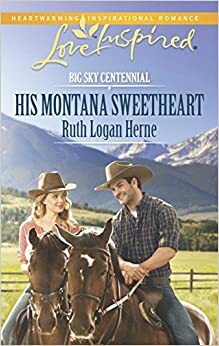 His Montana Sweetheart by Ruth Logan Herne