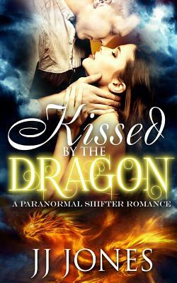 Kissed By The Dragon by Jj Jones