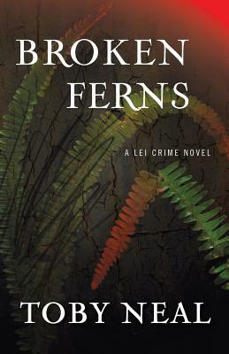 Broken Ferns by Toby Neal