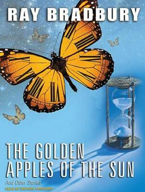 The Golden Apples of the Sun by Ray Bradbury