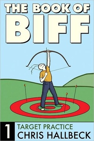 The Book of Biff, Vol. 1: Target Practice by Chris Hallbeck