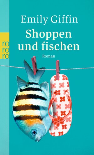 Shoppen und fischen / Something Blue by Emily Giffin