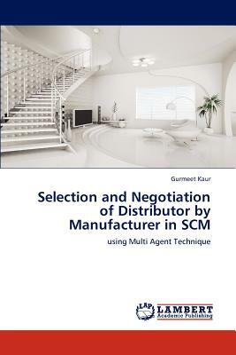 Selection and Negotiation of Distributor by Manufacturer in SCM by Gurmeet Kaur