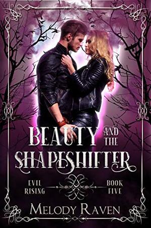 Beauty and the Shapeshifter by Melody Raven