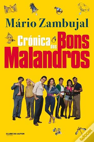 Crónica dos Bons Malandros by Mário Zambujal