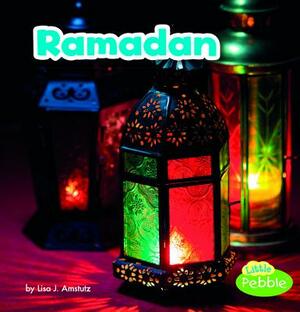 Ramadan by Lisa J. Amstutz