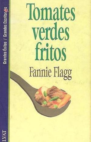 Tomates verdes fritos by Fannie Flagg