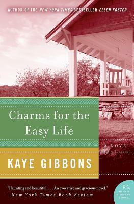 Charms for the Easy Life by Kaye Gibbons