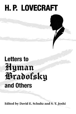 Letters to Hyman Bradofsky and Others by H.P. Lovecraft