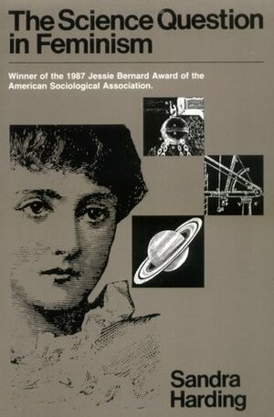 The Science Question in Feminism by Sandra G. Harding