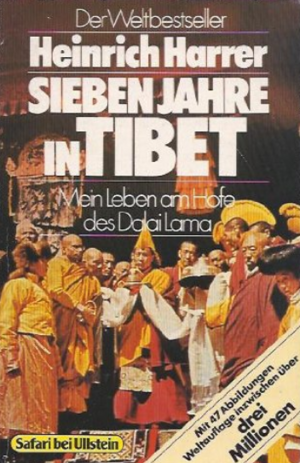 Sieben Jahre in Tibet. Mein Leben am Hofe des Dalai Lama. by Heinrich Harrer
