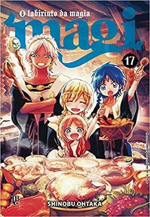 Magi: O Labirinto da Magia, Volume 17 by Shinobu Ohtaka