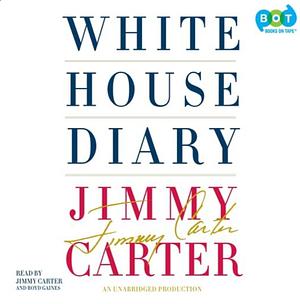 White House Diary by Jimmy Carter