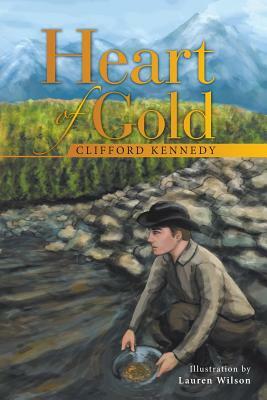 Heart of Gold by Clifford Kennedy