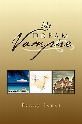 My Dream Vampire by Penny Jones