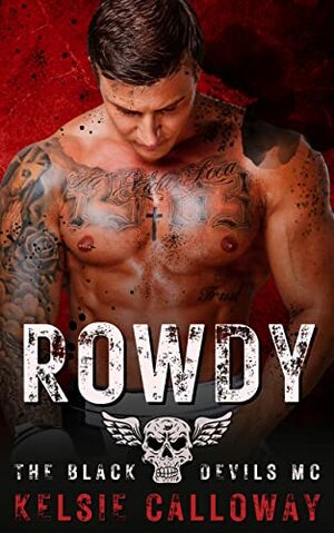 Rowdy by Kelsie Calloway