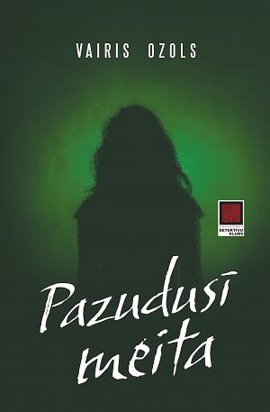 Pazudusī meita by Vairis Ozols