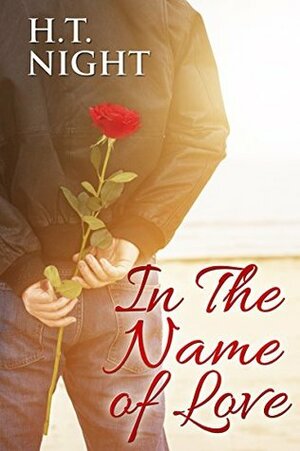 In the Name of Love (Coming Out) by H.T. Night