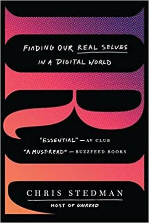Irl: Finding Our Real Selves in a Digital World by Chris Stedman