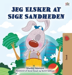 I Love to Tell the Truth (Danish Book for Children) by Kidkiddos Books, Shelley Admont