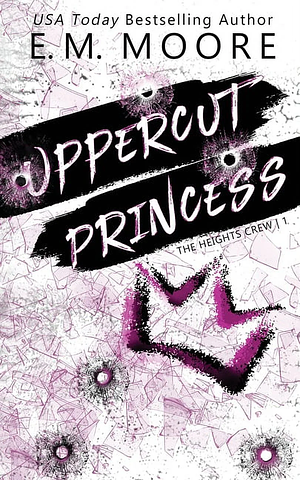 Uppercut Princess by E.M. Moore