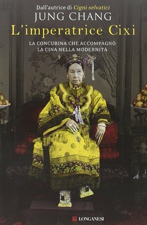 L'imperatrice Cixi by Jung Chang, Elisabetta Valdré