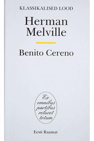 Benito Cereno by Herman Melville