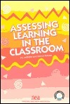 Assessing Learning In The Classroom by Jay McTighe