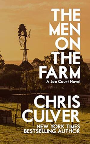 The Men on the Farm by Chris Culver