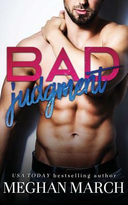 Bad Judgment by Meghan March