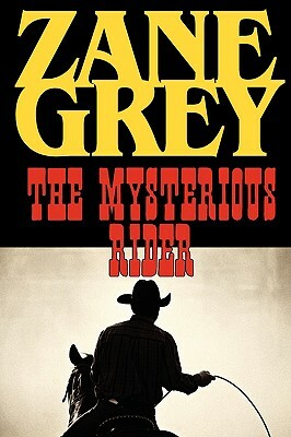 The Mysterious Rider by Zane Grey