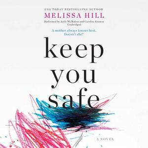 Keep You Safe by Melissa Hill