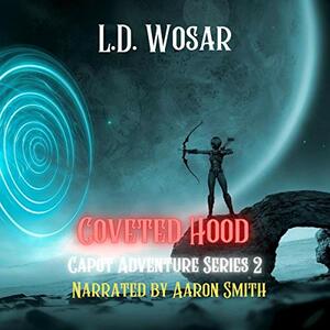 Coveted Hood by L.D. Wosar