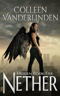 Nether: Hidden Book Five by Colleen Vanderlinden
